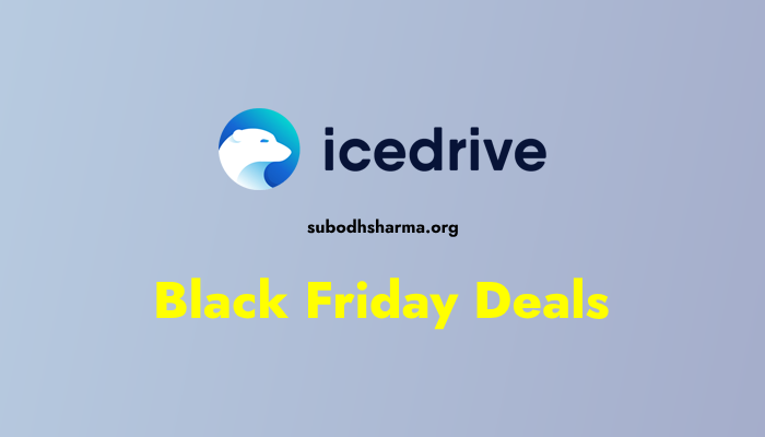 Icedrive Black Friday Sale 2023: Enjoy Up to 50% OFF on Lifetime Plans!