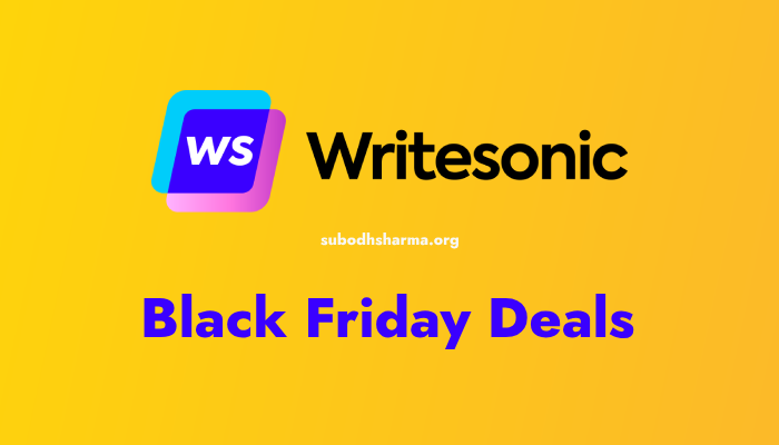 Writesonic Black Friday Cyber Monday Deals 2023: Get 53% Instant Discount!